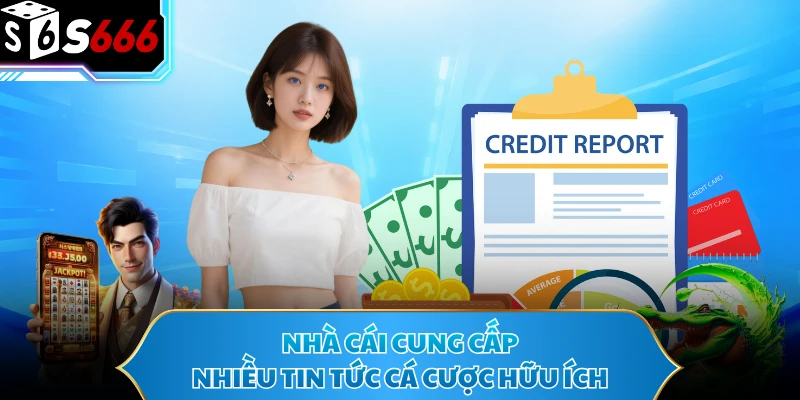 Nhà cái cung cấp nhiều tin tức cá cược hữu ích